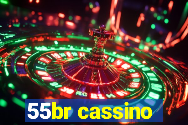 55br cassino